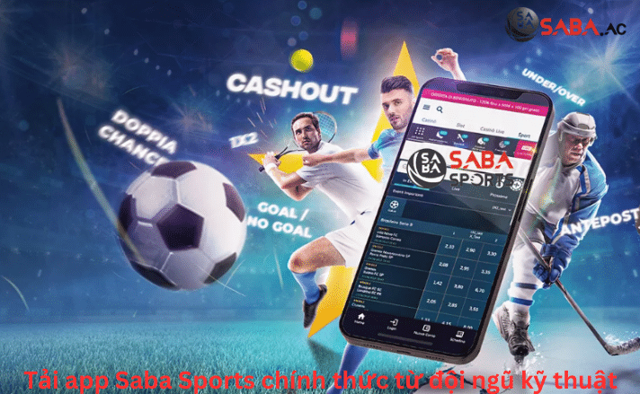 Hướng dẫn tải app saba sport từ đội ngũ kỹ thuật